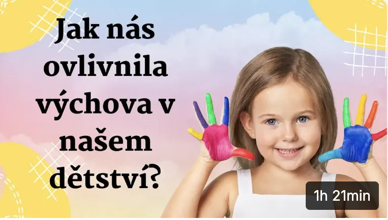 Jak nás ovlivnilo naše dětství