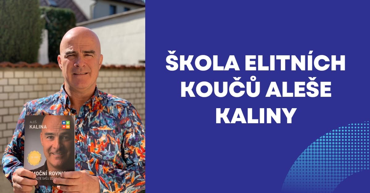 Škola elitních koučů Aleše Kaliny – jediný program svého druhu v ČR