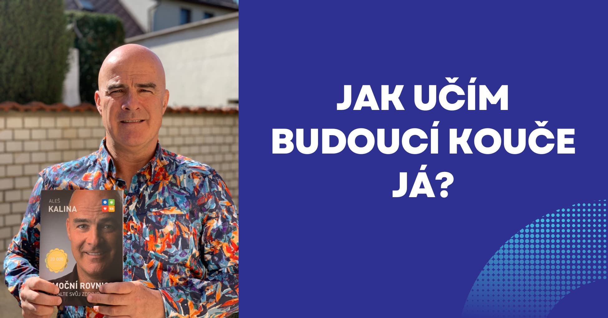 Aleš Kalina s knihou Emoční rovnice – výcvik koučů Praha